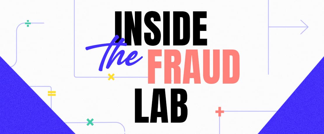 Inside the Fraud Lab